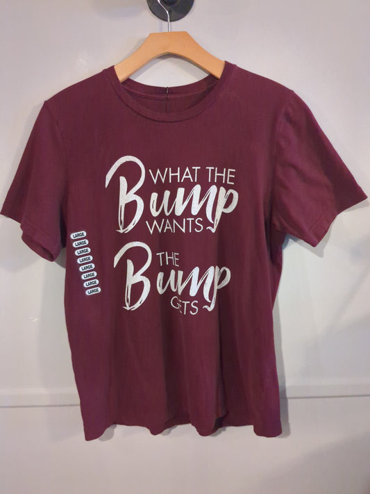 'what the bump wants the bump gets' SS graphic tee, Wine