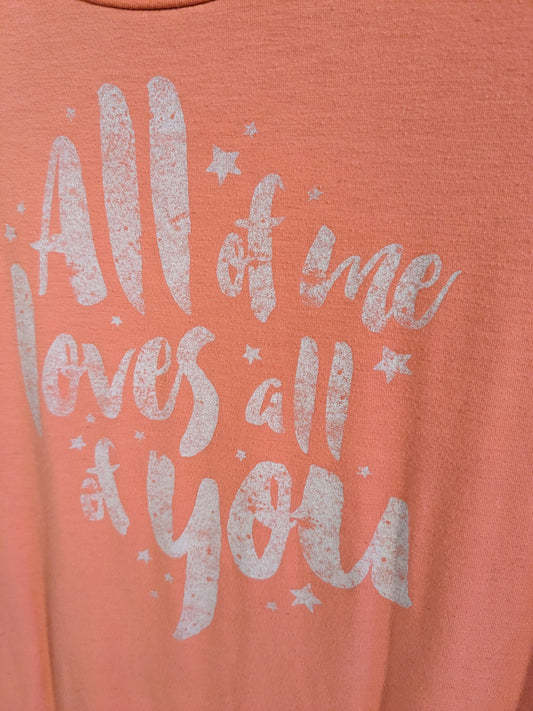 'All of me loves all of you' graphic SS tee, Salmon